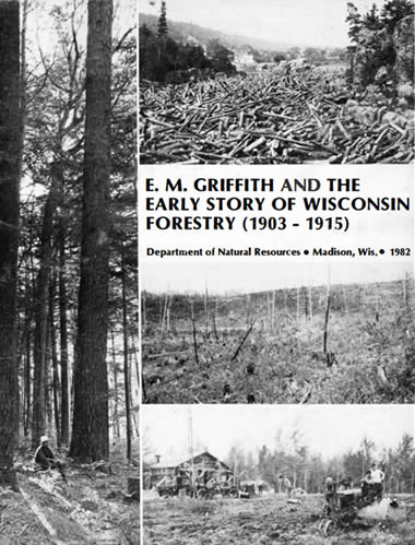 em-griffith-early-story-wisconsin-forestry-1903-1915